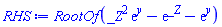 RootOf(_Z^2*exp(y)-exp(_Z)-exp(y))