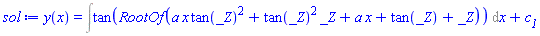 y(x) = Int(tan(RootOf(a*x*tan(_Z)^2+tan(_Z)^2*_Z+a*x+tan(_Z)+_Z)), x)+c__1