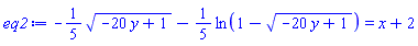 -(1/5)*(-20*y+1)^(1/2)-(1/5)*ln(1-(-20*y+1)^(1/2)) = x+2