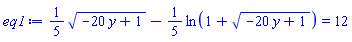(1/5)*(-20*y+1)^(1/2)-(1/5)*ln(1+(-20*y+1)^(1/2)) = 12