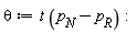 theta := t*(p__N-p__R):