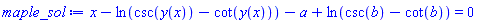 x-ln(csc(y(x))-cot(y(x)))-a+ln(csc(b)-cot(b)) = 0