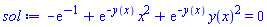 -exp(-1)+exp(-y(x))*x^2+exp(-y(x))*y(x)^2 = 0