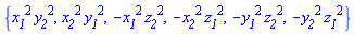 {x__1^2*y__2^2, x__2^2*y__1^2, -x__1^2*z__2^2, -x__2^2*z__1^2, -y__1^2*z__2^2, -y__2^2*z__1^2}