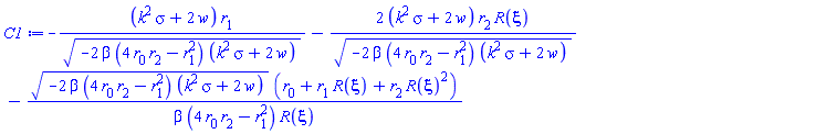 -(k^2*sigma+2*w)*r[1]/(-2*beta*(4*r[0]*r[2]-r[1]^2)*(k^2*sigma+2*w))^(1/2)-2*(k^2*sigma+2*w)*r[2]*R(xi)/(-2*beta*(4*r[0]*r[2]-r[1]^2)*(k^2*sigma+2*w))^(1/2)-(-2*beta*(4*r[0]*r[2]-r[1]^2)*(k^2*sigma+2*w))^(1/2)*(r[0]+r[1]*R(xi)+r[2]*R(xi)^2)/(beta*(4*r[0]*r[2]-r[1]^2)*R(xi))