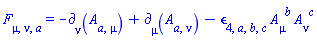 F[mu, nu, a] = -Physics:-d_[nu](A[a, mu], [X])+Physics:-d_[mu](A[a, nu], [X])-Physics:-LeviCivita[4, a, b, c]*A[mu, `~b`]*A[nu, `~c`]