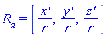 R[a] = [`x'`/r, `y'`/r, `z'`/r]