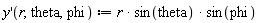 "y'(r,theta,phi) := r * sin(theta) * sin(phi)"