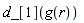d_[1](g(r))