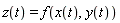z(t) = f(x(t), y(t))