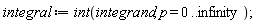 integral := int(integrand, p = 0 .. infinity)