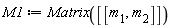 M1 := Matrix([[m__1, m__2]])
