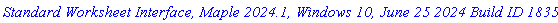 `Standard Worksheet Interface, Maple 2024.1, Windows 10, June 25 2024 Build ID 1835466`