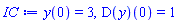 y(0) = 3, (D(y))(0) = 1