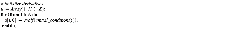 u := Array(1 .. N, 0 .. K); for i to N do u[i, 0] := evalf(initial_conditions[i]) end do