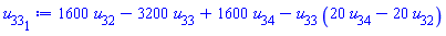1600*u[32]-3200*u[33]+1600*u[34]-u[33]*(20*u[34]-20*u[32])