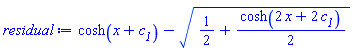 cosh(x+c__1)-(1/2+(1/2)*cosh(2*x+2*c__1))^(1/2)