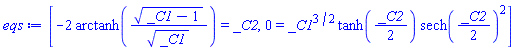[-2*arctanh((_C1-1)^(1/2)/_C1^(1/2)) = _C2, 0 = _C1^(3/2)*tanh((1/2)*_C2)*sech((1/2)*_C2)^2]