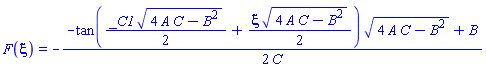 F(xi) = -(1/2)*(-tan((1/2)*_C1*(4*A*C-B^2)^(1/2)+(1/2)*xi*(4*A*C-B^2)^(1/2))*(4*A*C-B^2)^(1/2)+B)/C