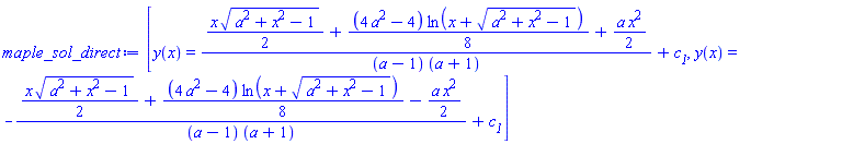[y(x) = ((1/2)*x*(a^2+x^2-1)^(1/2)+(1/8)*(4*a^2-4)*ln(x+(a^2+x^2-1)^(1/2))+(1/2)*a*x^2)/((a-1)*(a+1))+c__1, y(x) = -((1/2)*x*(a^2+x^2-1)^(1/2)+(1/8)*(4*a^2-4)*ln(x+(a^2+x^2-1)^(1/2))-(1/2)*a*x^2)/((a-1)*(a+1))+c__1]