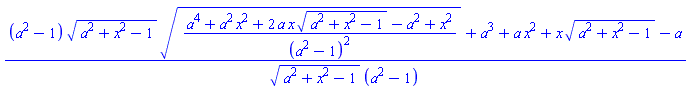 ((a^2-1)*(a^2+x^2-1)^(1/2)*((a^4+a^2*x^2+2*a*x*(a^2+x^2-1)^(1/2)-a^2+x^2)/(a^2-1)^2)^(1/2)+a^3+a*x^2+x*(a^2+x^2-1)^(1/2)-a)/((a^2+x^2-1)^(1/2)*(a^2-1))