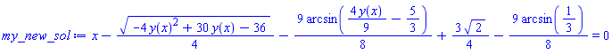 x-(1/4)*(-4*y(x)^2+30*y(x)-36)^(1/2)-(9/8)*arcsin((4/9)*y(x)-5/3)+(3/4)*2^(1/2)-(9/8)*arcsin(1/3) = 0