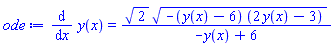 diff(y(x), x) = 2^(1/2)*(-(y(x)-6)*(2*y(x)-3))^(1/2)/(-y(x)+6)