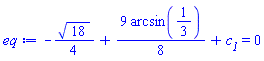 -(1/4)*18^(1/2)+(9/8)*arcsin(1/3)+c__1 = 0