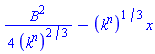 (1/4)*B^2/(k^n)^(2/3)-(k^n)^(1/3)*x