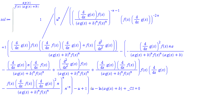 Intat(1/(u^n/(((diff(g(x), x))*f(x)/((a*g(x)+b)^n*f(x)^n))^(-n-1)*(f(x)*(diff(g(x), x)))^(-2*n+1)*((diff(g(x), x))*f(x)*((diff(f(x), x))*(diff(g(x), x))+f(x)*(diff(diff(g(x), x), x)))/((a*g(x)+b)^n*f(x)^n)-(-(diff(g(x), x))^2*f(x)*n*a/((a*g(x)+b)^n*f(x)^n*(a*g(x)+b))-(diff(g(x), x))*n*(diff(f(x), x))/((a*g(x)+b)^n*f(x)^n)+(diff(diff(g(x), x), x))*f(x)/((a*g(x)+b)^n*f(x)^n)+(diff(g(x), x))*(diff(f(x), x))/((a*g(x)+b)^n*f(x)^n))*f(x)*(diff(g(x), x))-f(x)*(diff(f(x), x))*(diff(g(x), x))^2*n/((a*g(x)+b)^n*f(x)^n))^n*n^(-n))-u+1), u = a*y(x)/(f(x)*(a*g(x)+b)))-ln(a*g(x)+b)+_C1 = 0