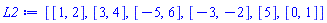 [[1, 2], [3, 4], [-5, 6], [-3, -2], [5], [0, 1]]