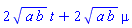 2*(a*b)^(1/2)*t+2*(a*b)^(1/2)*mu