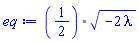 `%.`(1/2, (-2*lambda)^(1/2))