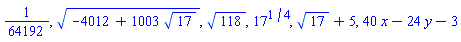 1/64192, (-4012+1003*17^(1/2))^(1/2), 118^(1/2), 17^(1/4), 17^(1/2)+5, 40*x-24*y-3