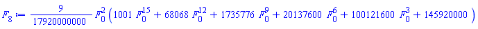 (9/17920000000)*F[0]^2*(1001*F[0]^15+68068*F[0]^12+1735776*F[0]^9+20137600*F[0]^6+100121600*F[0]^3+145920000)