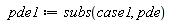 pde1 := subs(case1, pde)