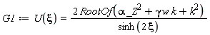 G1 := U(xi) = 2*RootOf(_Z^2*alpha+gamma*k*w+k^2)/sinh(2*xi)