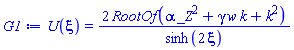 U(xi) = 2*RootOf(_Z^2*alpha+gamma*k*w+k^2)/sinh(2*xi)