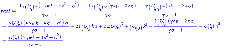 I*gamma*(diff(U(xi), xi))*k*(4*gamma*k*w+4*k^2-sigma^2)/(gamma*sigma-1)+I*gamma*(diff(U(xi), xi))*sigma*(gamma*k*mu-2*k*sigma)/(gamma*sigma-1)+gamma*(diff(diff(U(xi), xi), xi))*k*(gamma*k*mu-2*k*sigma)/(gamma*sigma-1)-gamma*U(xi)*(4*gamma*k*w+4*k^2-sigma^2)*sigma/(gamma*sigma-1)+(2*I)*(diff(U(xi), xi))*k*sigma+2*alpha*U(xi)^3+(diff(diff(U(xi), xi), xi))*k^2-I*(diff(U(xi), xi))*(gamma*k*mu-2*k*sigma)/(gamma*sigma-1)-U(xi)*sigma^2+U(xi)*(4*gamma*k*w+4*k^2-sigma^2)/(gamma*sigma-1)