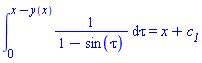 int(1/(1-sin(tau)), tau = 0 .. x-y(x)) = x+c__1