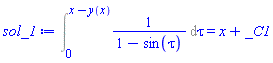 Int(1/(1-sin(tau)), tau = 0 .. x-y(x)) = x+_C1