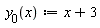 " y[0](x):=x+3"