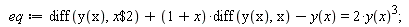 eq := diff(y(x), `$`(x, 2))+(1+x)*(diff(y(x), x))-y(x) = 2*y(x)^3
