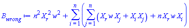 n^2*X__r^2*w^2+sum(sum(X__r*w*X[j]+X[i]*X[j], j = 1 .. n)+n*X__r*w*X[i], i = 1 .. n)