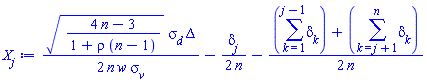 (1/2)*((4*n-3)/(1+rho*(n-1)))^(1/2)*sigma__d*Delta/(n*w*sigma__v)-(1/2)*delta[j]/n-(1/2)*(sum(delta[k], k = 1 .. j-1)+sum(delta[k], k = j+1 .. n))/n
