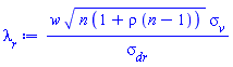 w*(n*(1+rho*(n-1)))^(1/2)*sigma__v/sigma__dr