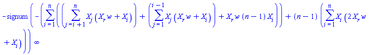 -signum(-(sum(sum(X[j]*(X__r*w+X[i]), j = i+1 .. n)+sum(X[j]*(X__r*w+X[i]), j = 1 .. i-1)+X__r*w*(n-1)*X[i], i = 1 .. n))+(n-1)*(sum(X[i]*(2*X__r*w+X[i]), i = 1 .. n)))*infinity