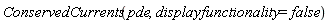 ConservedCurrents(pde, displayfunctionality = false)