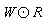 `&odot;`(W, R)