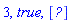 3, true, [`?`]